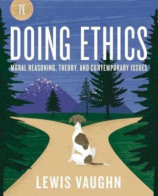 Doing Ethics: Moral Reasoning and - Paperback, by Vaughn Lewis - Very Good v