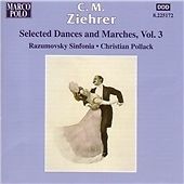 ZIEHRER / POLLACK / RAZUMOVSKY SINFONIA - SELECTED DANCES & MARCHES 3 / NEW