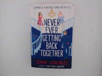 Never Ever Getting Back Together Gonzales, Sophie:
