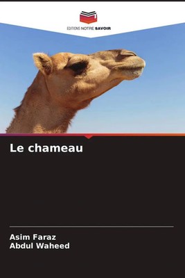 Le chameau Asim Faraz (u. a.) Taschenbuch Französisch 2022 Editions Notre Savoir