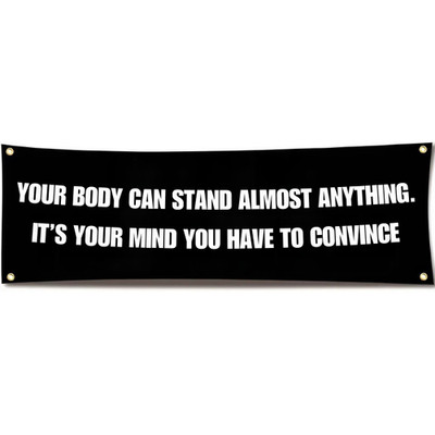 YOUR BODY CAN STAND ALMOST ANYTHING Gym Flag Banner 71x24 Fitness Wall Decor