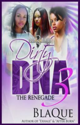 Dirty DNA 3: The Renegade by Angel, Blaque, Brand New, Free shipping in the US