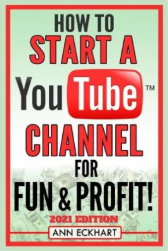 Ann Eckhart How To Start a YouTube Channel for F (Tapa blanda) (Importación USA) - Imagen 1 de 1