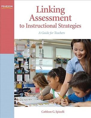 Linking Assessment to Instructional Strategies : A Guide for Teachers, Paperb...