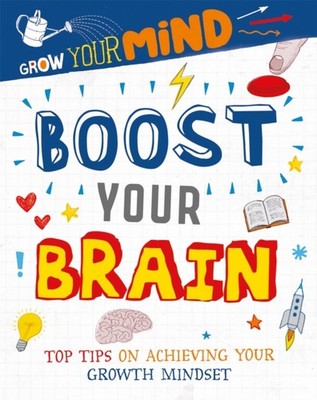 Boost Your Brain Grow Your Mind by Alice Harman HARDBACK 9781445168609