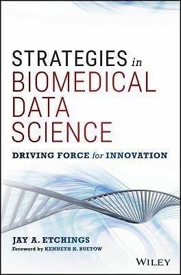 Strategies in Biomedical Data Science: Driving Force for Innovation