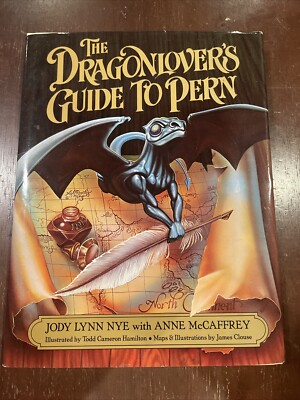 Jody Lynn Nye & Anne McCaffrey The Dragon Lover s Guide To Pern HC/DJ 1989