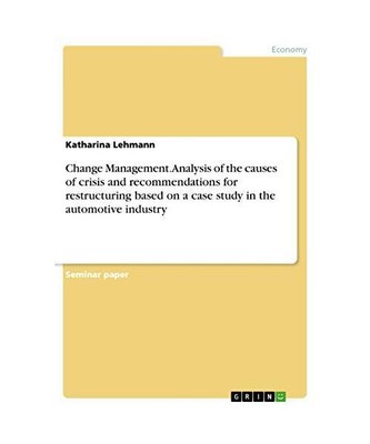 Change Management. Analysis of the causes of crisis and recommendations for rest