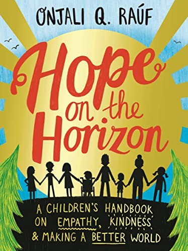 Hope on the Horizon: A children's handbook on empathy, kindness and making a be - Image 3