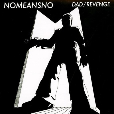 Nomeansno - Dad / Revenge (Vinyl 7'' - 1987 - US - Reissue)