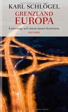 Grenzland Europa: Unterwegs auf einem neuen Kontine... | Buch | Zustand sehr gut