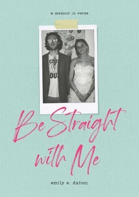 Be Straight with Me, Dalton, Emily