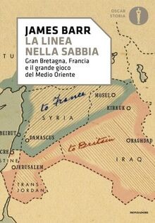 Una linea nella sabbia. Gran Bretagna, Francia e il... | Buch | Zustand sehr gut
