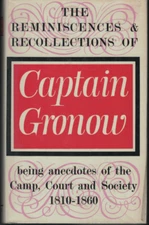 Reminiscences and Recollections of Captain Gronow 1810 - 1860 ; Hardcover Book