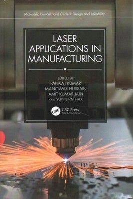 Laser Applications in Manufacturing, Hardcover by Kumar, Pankaj (EDT); Hussai...