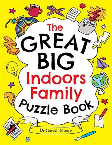 The Great Big Indoors Family Puzzle Book,Dr Gareth Moore