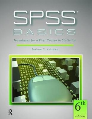 SPSS Grundlagen: Techniken für einen ersten Kurs in Statistik von Eifer C. Holcomb