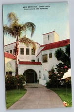 1950s Main Entrance Loma Linda Sanitarium And Hospital California CA Postcard