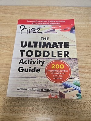 Ultimate Toddler Activity Guide : Fun and Educational Toddler Activities to...