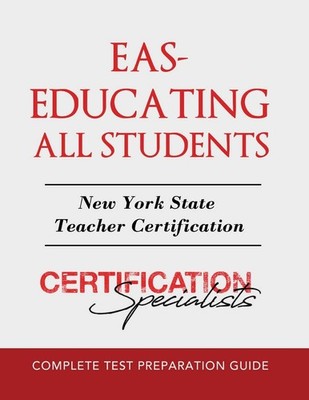 Eas: Educating All Students Paperback by Certification Specialists