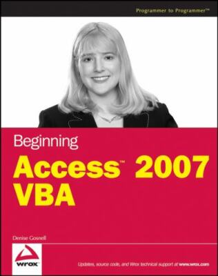 Beginning Access 2007 VBA by Gosnell, Denise M.