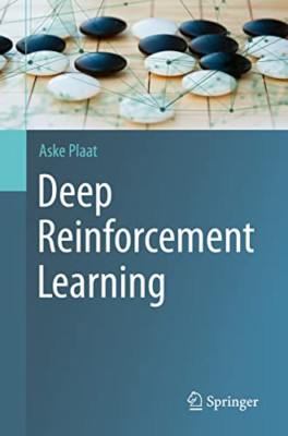 Deep Reinforcement Learning - Paperback / softback NEW Plaat, Aske 12/06/2022