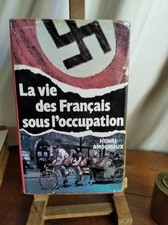 1983 - LA VIE DES FRANCAIS SOUS L'OCCUPATION - Henri AMOUROUX - Editions FAYARD.