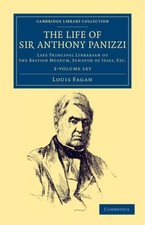 The Life of Sir Anthony Panizzi KCB 2 Volume Set Late by Louis Fagan PAPERBACK