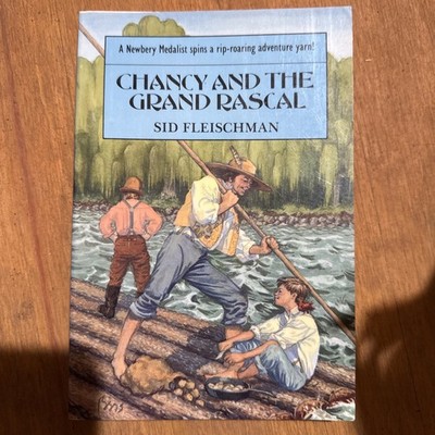 Chancy and the Grand Rascal by Fleischman, Sid