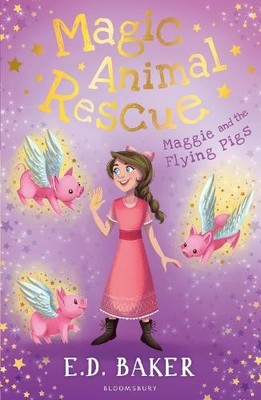 E.D. Baker Magic Animal Rescue 4: Maggie and the Flying Pigs (Taschenbuch)