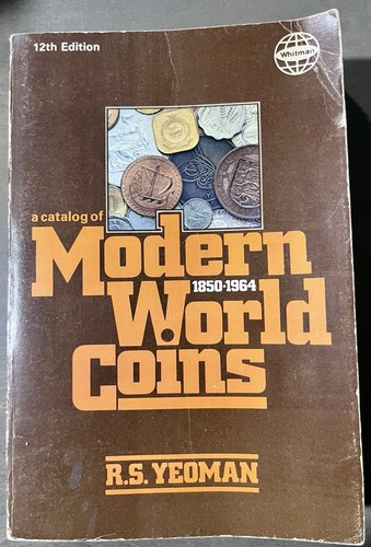 Modern World Coins 1850-1964 2013 12th Edition by RS Yeoman Whitman (1978) Book