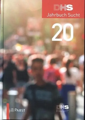 Deutsche Hauptstelle für Suchtfragen e.V. | DHS Jahrbuch Sucht 2020 | Buch