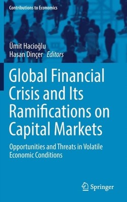 Hacioglu - Global Financial Crisis and Its Ramifications on Capital Ma - X555z