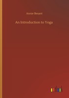 An Introduction To Yoga Annie Besant