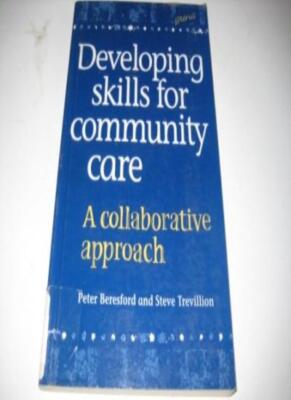 Developing Skills for Community Care: A Collaborative Approach B