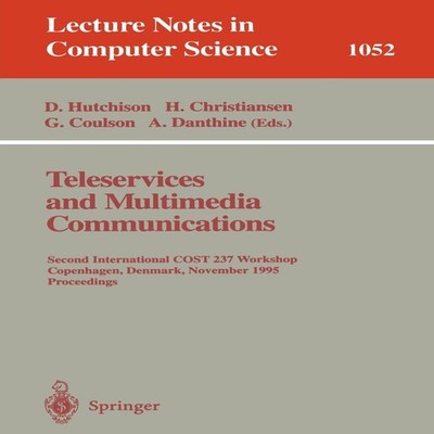 Teleservices and Multimedia Communications Second COST 237 Intern