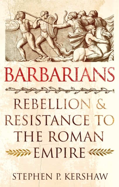 Barbarians by Dr Stephen P. Kershaw (Paperback Book)