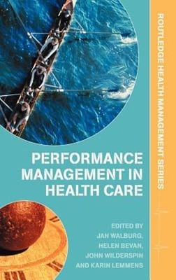 Performance Management in Healthcare: Improving Patient Outcomes, An Integrated
