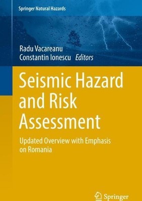 Seismic Hazard and Risk Assessment: Updated Overview with Emphasis on Romania by