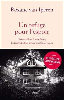 Un refuge pour lespoir: DAmterdam à Auschwitz, l... | Buch | Zustand sehr gut