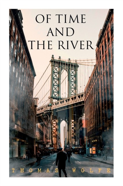 Of Time and the River: A Legend of Man's Hunger in His Youth - Image 2