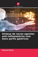 Ahmed Hefny | SíNtese De Novos Agentes Anti-InflamatóRios Com Bons Perfis...
