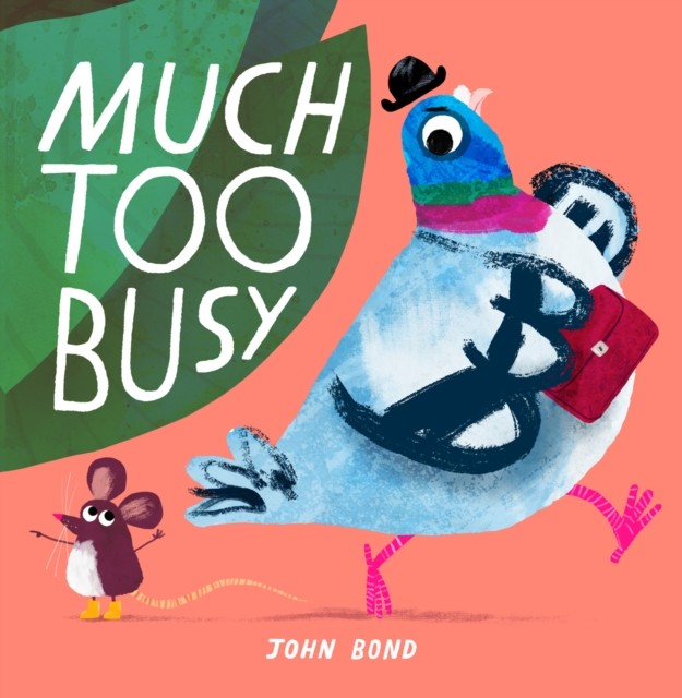 Much Too Busy by John Bond (Paperback Book)
