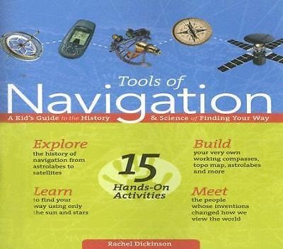 Tools of Navigation: A Kid's Guide to the History & Science of Finding Your Way