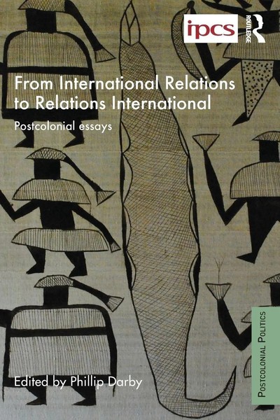From International Relations To Relations International Postcolonial Essays Buch-image
