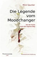 Mick Saunter | Die Legende Vom Moodchanger | Taschenbuch | Deutsch (2020)