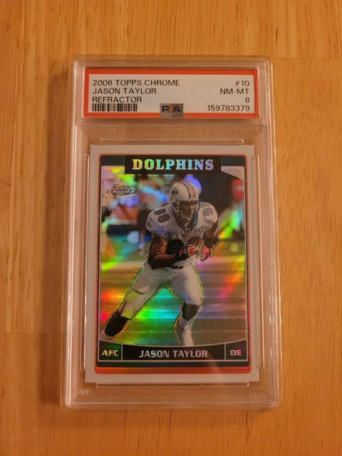 2006 Topps Chrome Refractor #10 Jason Taylor PSA 8 NM-MT Dolphins HOF Low Pop