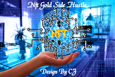 NFT GOLD SIDE HUSTLE Learn How To Unlock The Wealth Of NON FUNGABLE TOKENS L K 