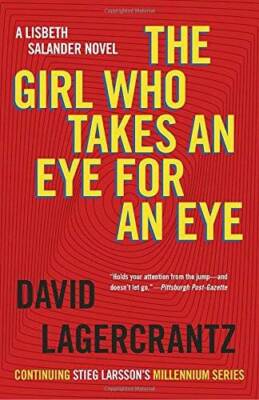 The Girl Who Takes an Eye for an Eye: A Lisbeth Salander novel, continuin - GOOD