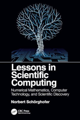 Lessons in Scientific Computing: Numerical Mathematics, -  NEW Norbert Schorgh 2
